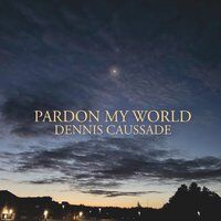 Pardon My World